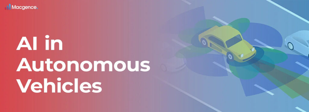 Enhance Safety and Innovation with AI in Autonomous Vehicles