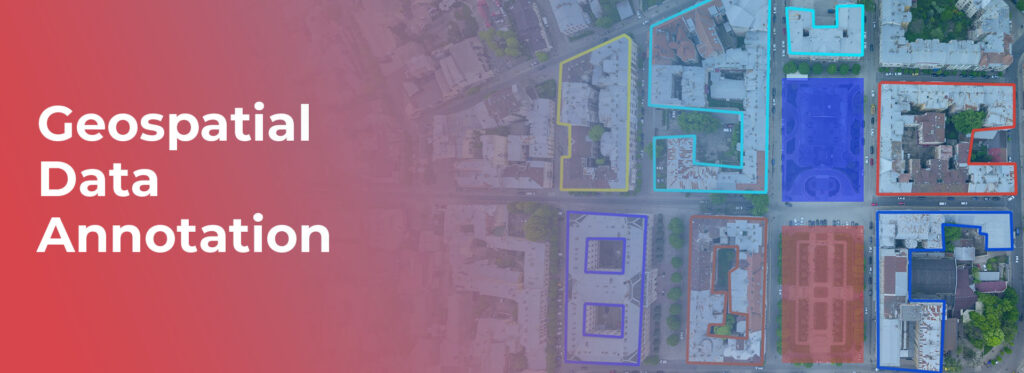 Geospatial Data Annotation