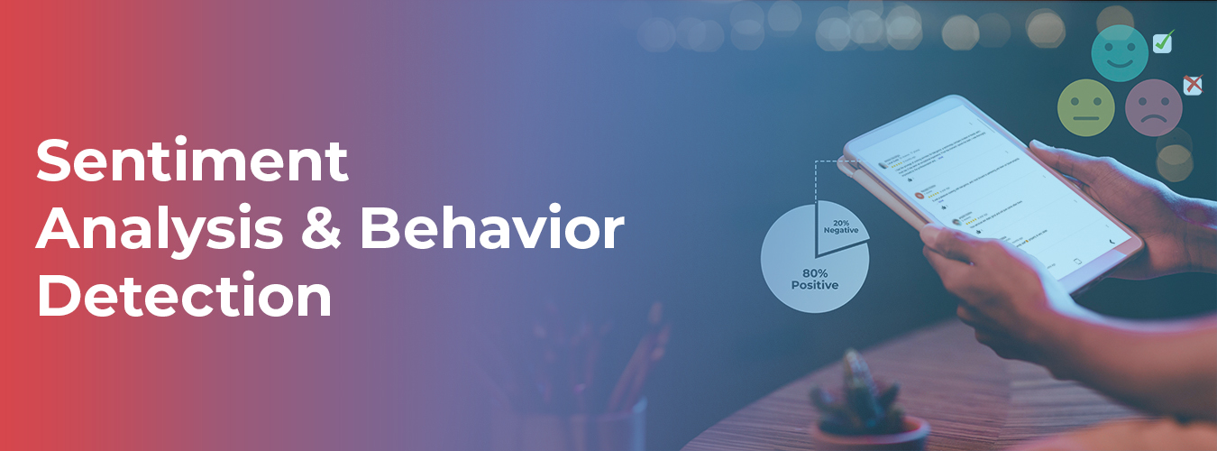 Sentiment Analysis and Behavior Detection