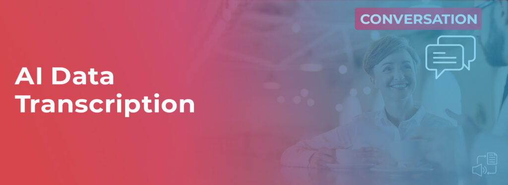 What is AI Data Transcription