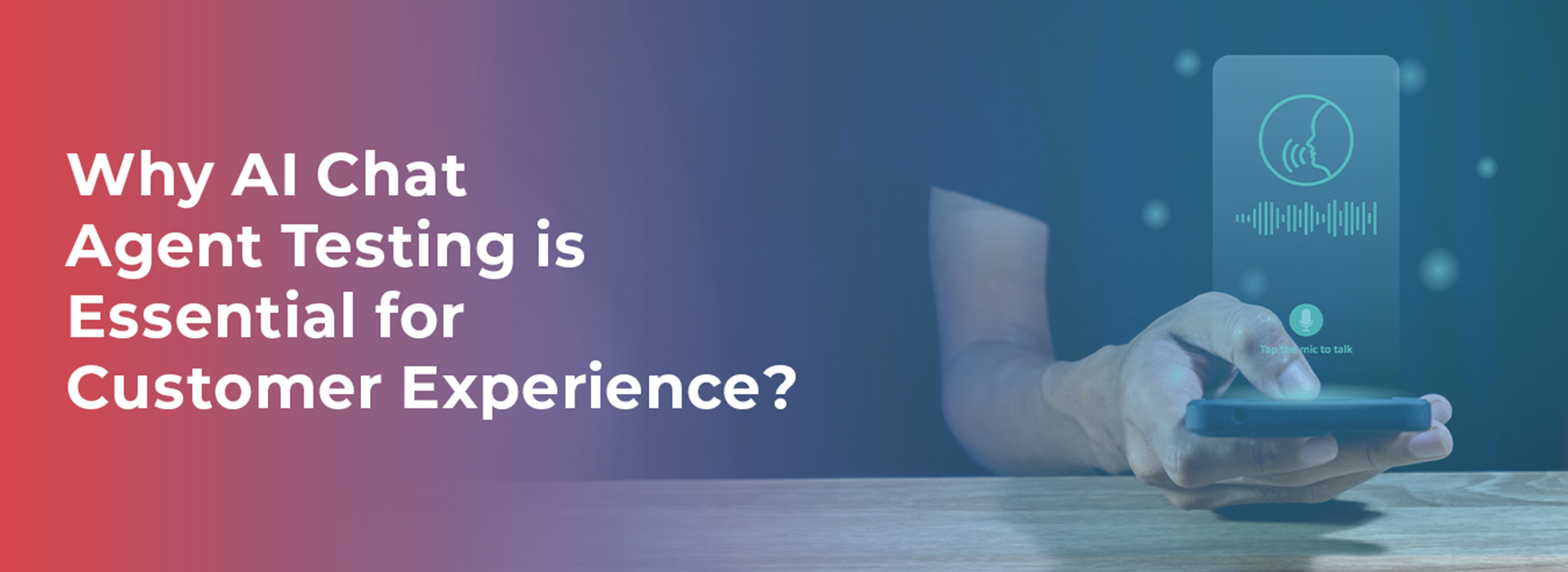 Why AI Chat Agent Testing is Essential for Customer Experience