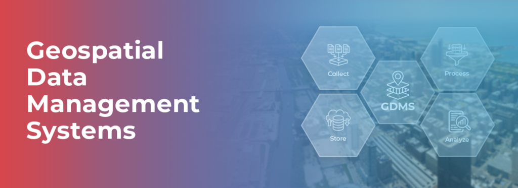 Geospatial Data Management Systems